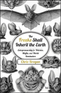 The Freaks Shall Inherit the Earth The Freaks Shall Inherit the Earth