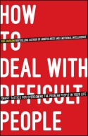 How to Deal with Difficult People How to Deal with Difficult People