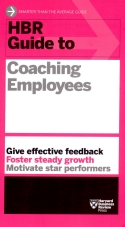 HBR Guide to Coaching Employees HBR Guide to Coaching Employees