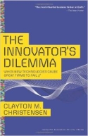 The Innovator’s Dilemma The Innovator’s Dilemma
