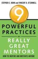 9 Powerful Practices of Really Great Mentors 9 Powerful Practices of Really Great Mentors