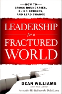 Leadership for a Fractured World Leadership for a Fractured World