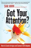 Got Your Attention? Got Your Attention?