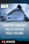 Understanding Value-Based Healthcare Understanding Value-Based Healthcare