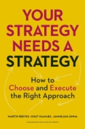 Your Strategy Needs a Strategy Your Strategy Needs a Strategy