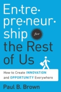 Entrepreneurship for the Rest of Us Entrepreneurship for the Rest of Us