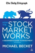 How the Stock Market Works How the Stock Market Works