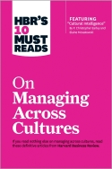 HBR’s 10 Must Reads On Managing Across Cultures HBR’s 10 Must Reads On Managing Across Cultures