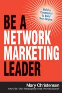 Be a Network Marketing Leader Be a Network Marketing Leader
