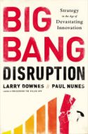 Big Bang Disruption Big Bang Disruption