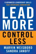 Lead More, Control Less Lead More, Control Less