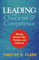 Leading with Character & Competence Leading with Character & Competence