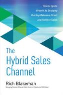 The Hybrid Sales Channel The Hybrid Sales Channel