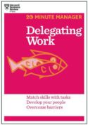 20-Minuten-Manager: Arbeit delegieren 20-Minuten-Manager: Arbeit delegieren