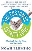 The Customer Loyalty Loop The Customer Loyalty Loop