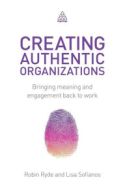 Creating Authentic Organizations Creating Authentic Organizations