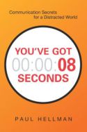 You’ve Got 8 Seconds You’ve Got 8 Seconds