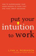 Put Your Intuition to Work Put Your Intuition to Work