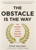 The Obstacle Is the Way The Obstacle Is the Way