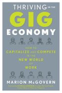 Thriving in the Gig Economy Thriving in the Gig Economy