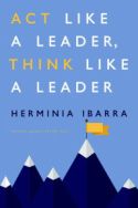 Act Like a Leader, Think Like a Leader Act Like a Leader, Think Like a Leader