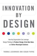 Innovation by Design Innovation by Design