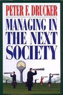Managing in the Next Society Managing in the Next Society
