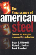 The Renaissance of American Steel The Renaissance of American Steel