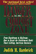 Danger in the Comfort Zone Danger in the Comfort Zone