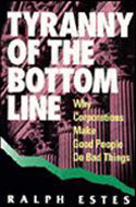 Tyranny of the Bottom Line Tyranny of the Bottom Line