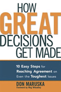 How Great Decisions Get Made How Great Decisions Get Made