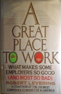A Great Place to Work. A Great Place to Work.