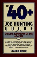 The 40+ Job Hunting Guide The 40+ Job Hunting Guide