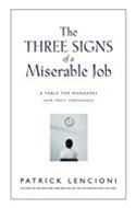 The Three Signs of a Miserable Job The Three Signs of a Miserable Job
