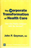 The Corporate Transformation of Health Care The Corporate Transformation of Health Care