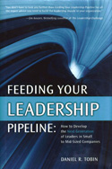 Feeding Your Leadership Pipeline Feeding Your Leadership Pipeline