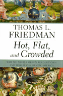Hot, Flat, and Crowded Hot, Flat, and Crowded