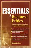 Essentials of Business Ethics Essentials of Business Ethics