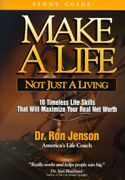 Make A Life, Not Just A Living Make A Life, Not Just A Living