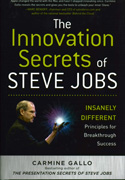 The Innovation Secrets of Steve Jobs The Innovation Secrets of Steve Jobs