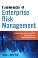 Fundamentals of Enterprise Risk Management Fundamentals of Enterprise Risk Management
