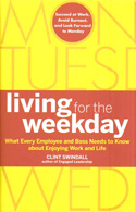Living for the Weekday Living for the Weekday