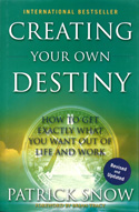 Creating Your Own Destiny Creating Your Own Destiny