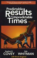 Predictable Results in Unpredictable Times Predictable Results in Unpredictable Times