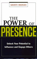 The Power of Presence The Power of Presence