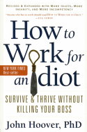 How to Work for an Idiot How to Work for an Idiot