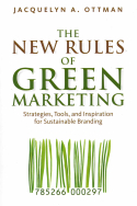 The New Rules of Green Marketing The New Rules of Green Marketing