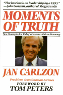 Moments of Truth Moments of Truth