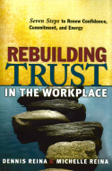 Rebuilding Trust in the Workplace Rebuilding Trust in the Workplace