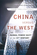 China Versus the West China Versus the West